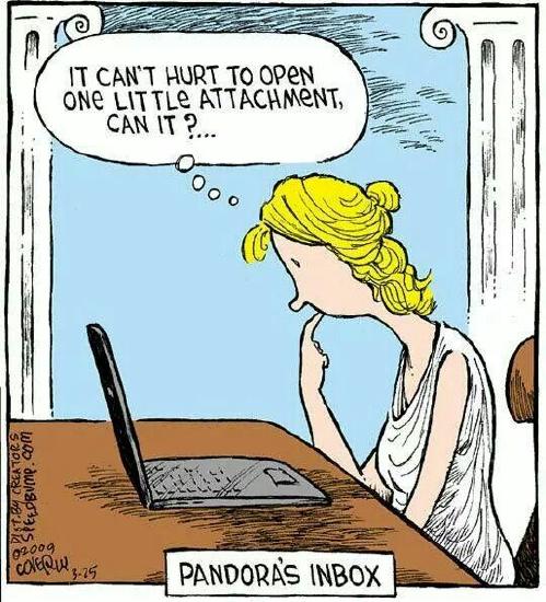 A comic called "Pandora's Inbox." Pandora is sitting in front of a laptop, thinking "It can't hurt to open one little attachment, can it?"