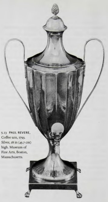Figure 5.13: PAUL REVERE , Coffee urn, 1793. Silver, 18 in (45 .7 cm) high. Museum of Fine Arts, Boston, Massachusetts.
