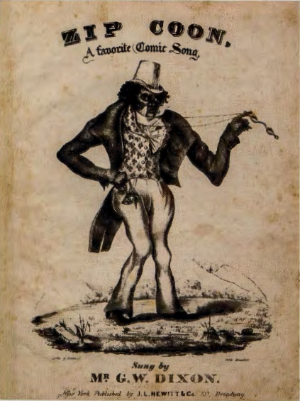 Figure 6.38: Zip Coon, c. 1830. Sheet music cover. Hewitt & Co. Lester S. Levy Collection of Sheet Music, Milton S, Eisenhower Library.Johns Hopkins University, Baltimore, Maryland.