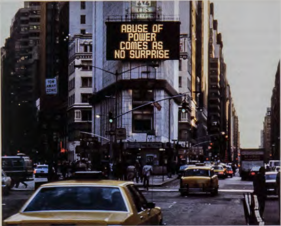 Figure 19.5: JENNY HOLZER, Selections from Truisms, installation, Times Square, 1982. Spectacolor board, 20 x 40 ft (6 x 12.1 m). Courtesy the artist.