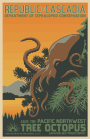 Vintage-style travel poster showing a brown octopus in a conifer, against an orange background. It reads: Republic of Cascadia, Department of Cephalopod Conservation. Save the Pacific Northwest Tree Octopus.