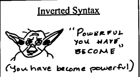 boceto del personaje de Yoda diciendo “Poderoso te has vuelto” que se traduce como “te has vuelto poderoso” como un medio para demostrar sintaxis invertida
