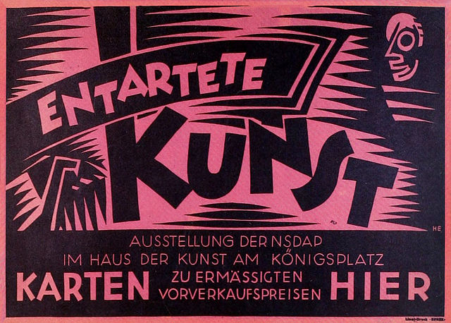 A poster for the Degenerate Art. The translation reads: "Degenerate art. Exhibition of the NSDAP in the house of art at Königsplatz. Cards to discount presale prices here."
