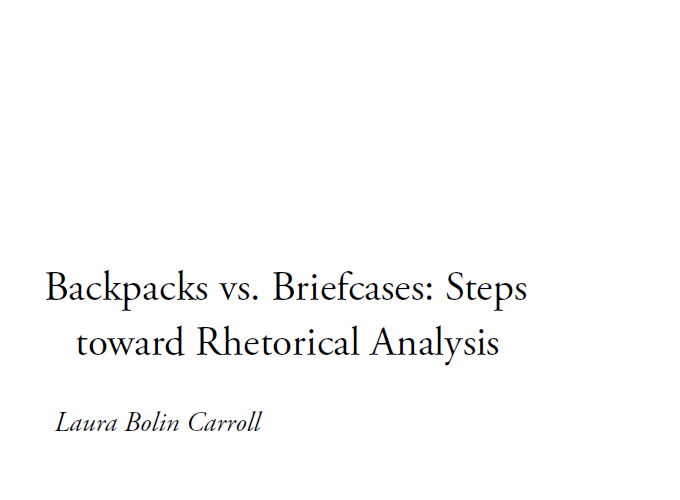 4: Backpacks vs. Briefcases- Steps toward Rhetorical Analysis