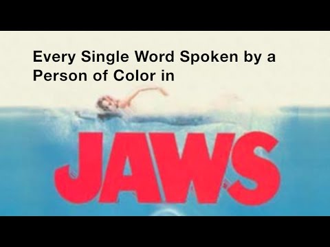 Thumbnail for the embedded element "Every Single Word Spoken by a Person of Color in "Jaws""