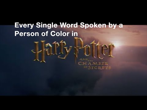 Thumbnail for the embedded element "Every Single Word Spoken by a Person of Color in "Harry Potter & The Chamber of Secrets""