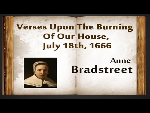 Thumbnail for the embedded element "Verses Upon The Burning Of Our House, July 18th, 1666 by Anne Bradstreet - Poetry Reading"