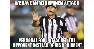 Picture of a referee with the caption "we have an ad hominem attack; Personal foul, attacks the opponent instead of the argument"