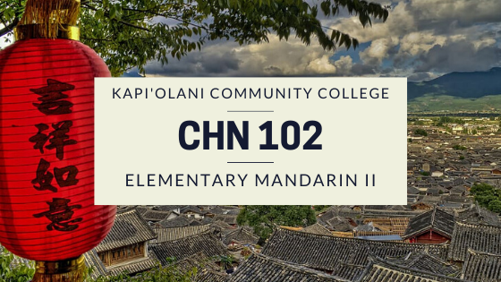 CHN102: Elementary Mandarin II (Polley)