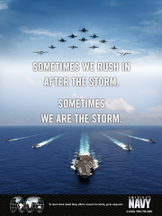 U.S. Navy recruiting poster from 2012. Sometimes We Rush in After the Storm, Sometimes We Are the Storm. Five Navy ships are sealing in the ocean 